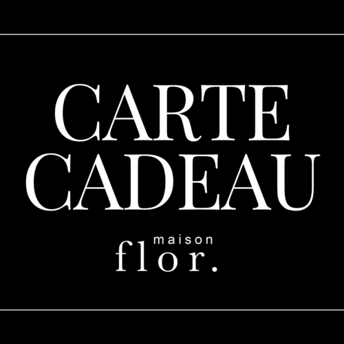 CARTE CADEAU MAISON FLOR.